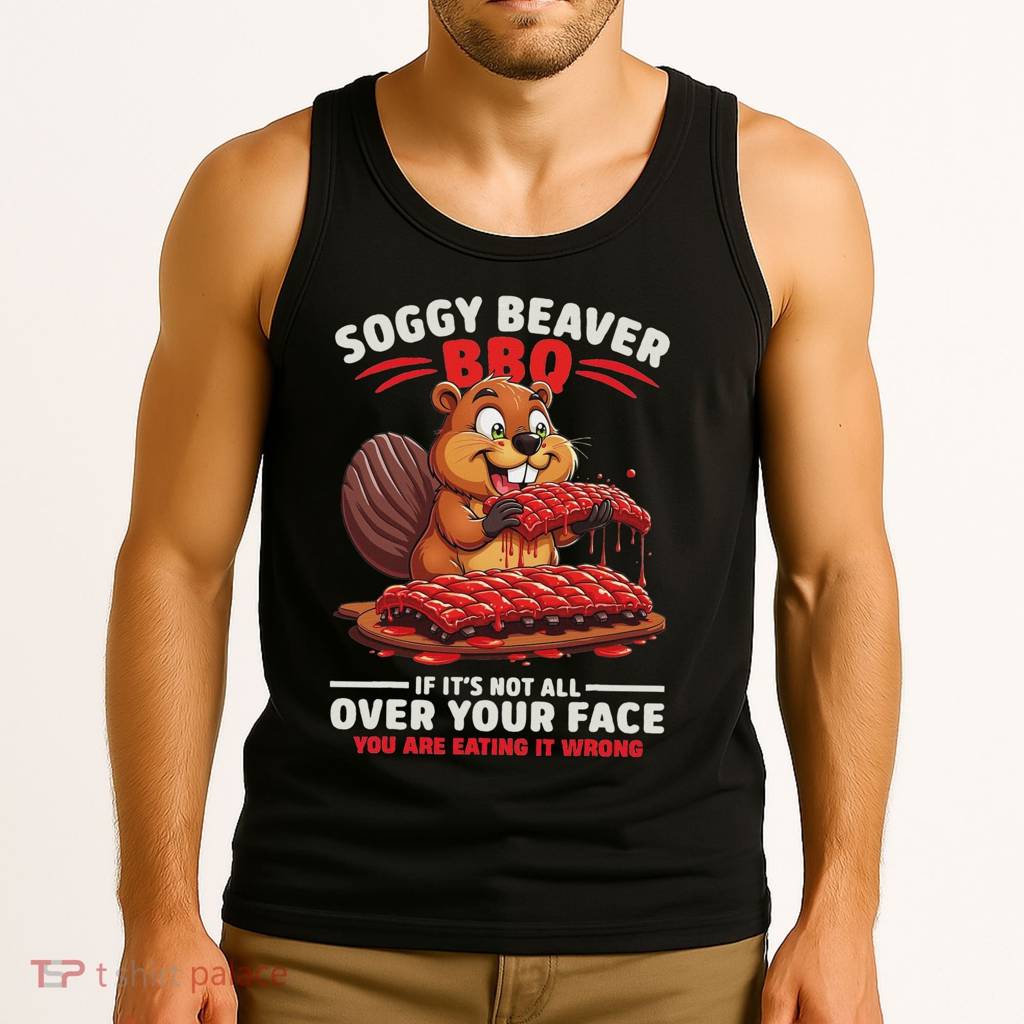 Soggy Beaver Bbq If ItS Not All Over Your Face Funny Tank Top