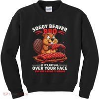 Soggy Beaver Bbq If ItS Not All Over Your Face Funny Kids Sweatshirt thumb 0