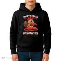 Soggy Beaver Bbq If ItS Not All Over Your Face Funny Kids Hoodie thumb 4