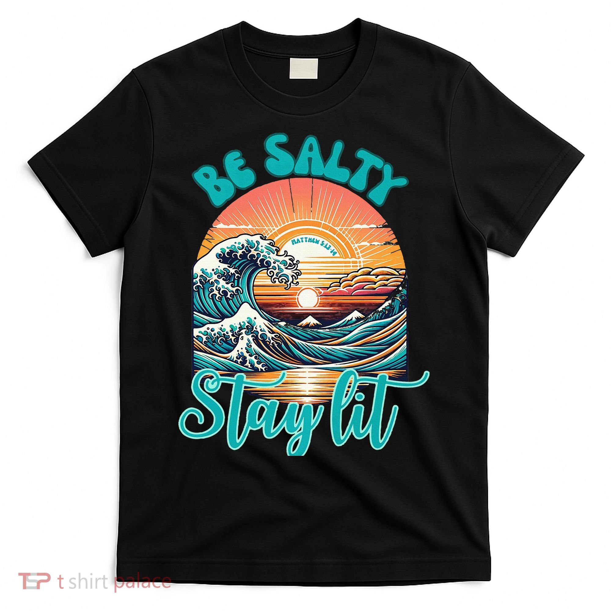 Summer Beach Be Salty Stay Lit Matthew 51314 T-Shirt