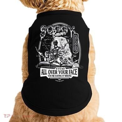 Soggy Beaver BBQ If It's Not All Over Your Face Doggie Tank