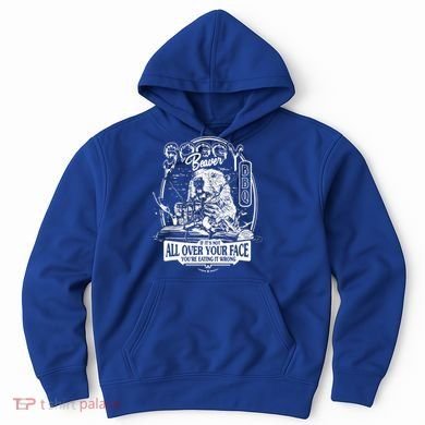 Soggy Beaver BBQ If It's Not All Over Your Face Hoodie
