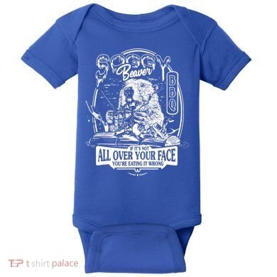 Soggy Beaver BBQ If It's Not All Over Your Face Baby Bodysuit