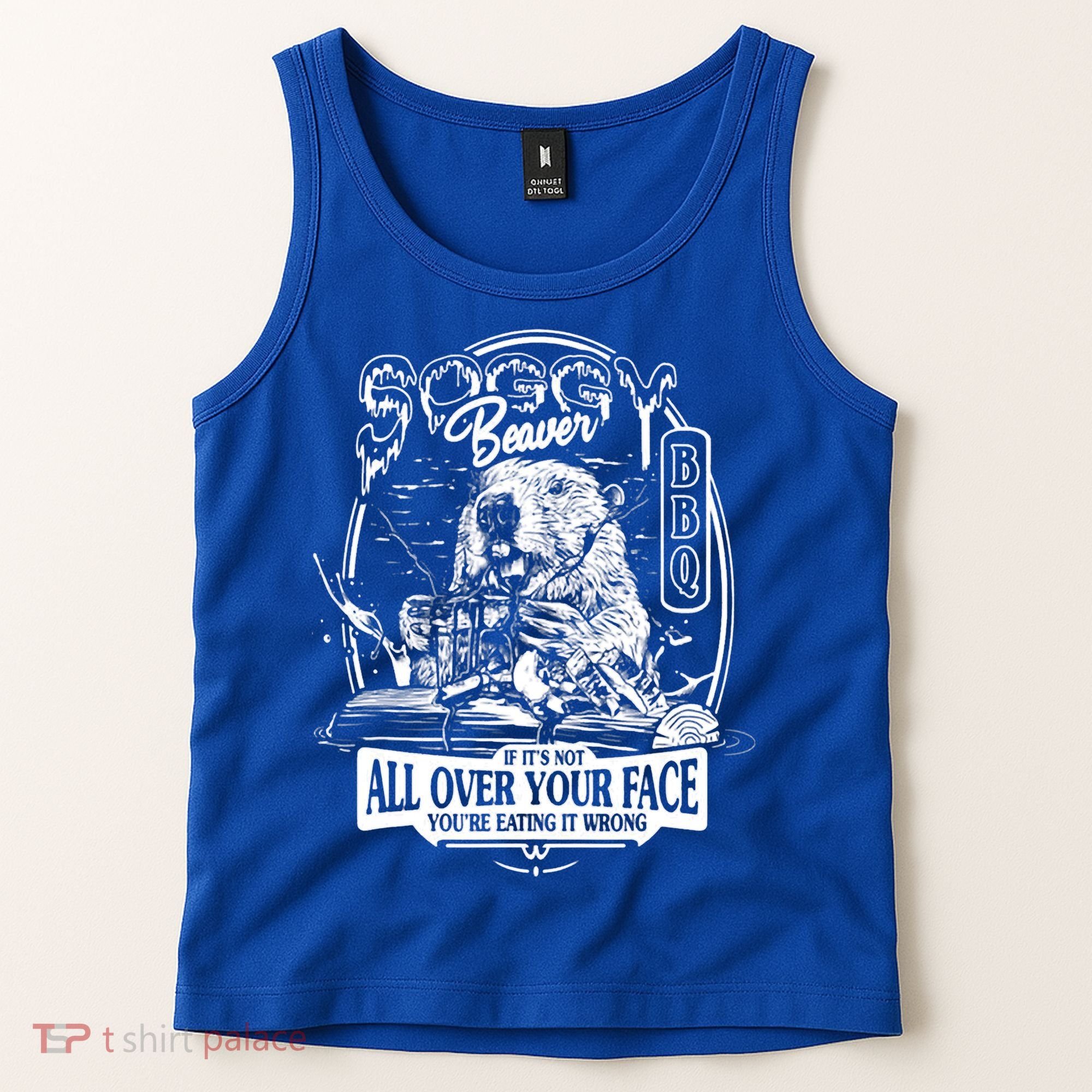 Soggy Beaver BBQ If It's Not All Over Your Face Tank Top