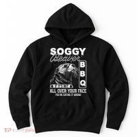 Soggy Beaver Bbq ItS Not All Over Your Face Eating It Wrong Hoodie thumb 0
