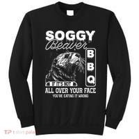 Soggy Beaver Bbq ItS Not All Over Your Face Eating It Wrong Sweatshirt thumb 0
