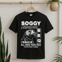 Soggy Beaver Bbq ItS Not All Over Your Face Eating It Wrong T-Shirt thumb 2
