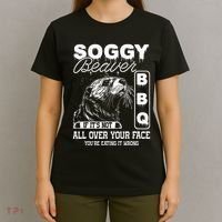 Soggy Beaver Bbq ItS Not All Over Your Face Eating It Wrong T-Shirt thumb 4