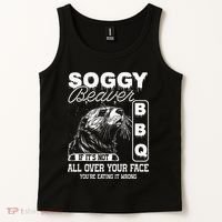 Soggy Beaver Bbq ItS Not All Over Your Face Eating It Wrong Tank Top thumb 2