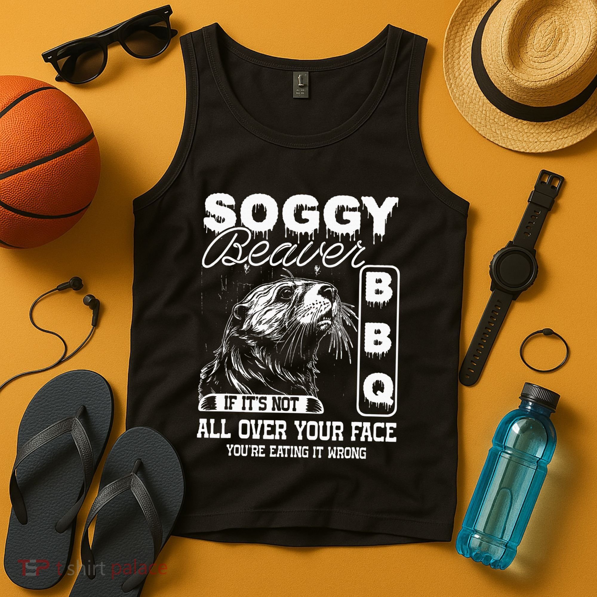 Soggy Beaver Bbq ItS Not All Over Your Face Eating It Wrong Tank Top