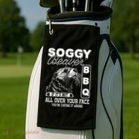 Soggy Beaver Bbq ItS Not All Over Your Face Eating It Wrong Golf Towel thumb 2