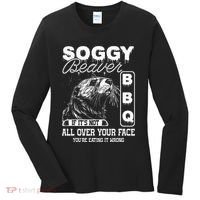 Soggy Beaver Bbq ItS Not All Over Your Face Eating It Wrong Women's Long Sleeve Shirt thumb 0