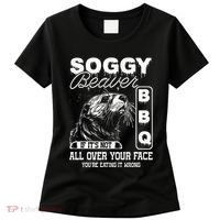 Soggy Beaver Bbq ItS Not All Over Your Face Eating It Wrong Women's T-Shirt thumb 0