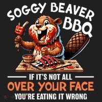 Soggy Beaver Bbq If It's Not All Over Your Face Cute Gift Hat thumb 2