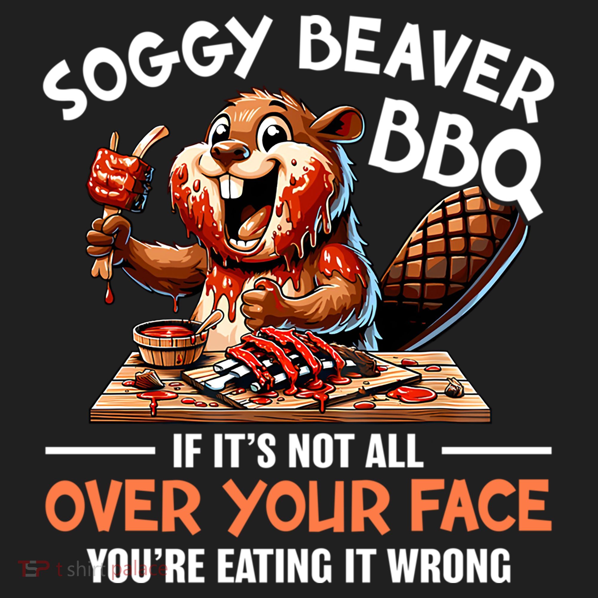 Soggy Beaver Bbq If It's Not All Over Your Face Cute Gift Hat
