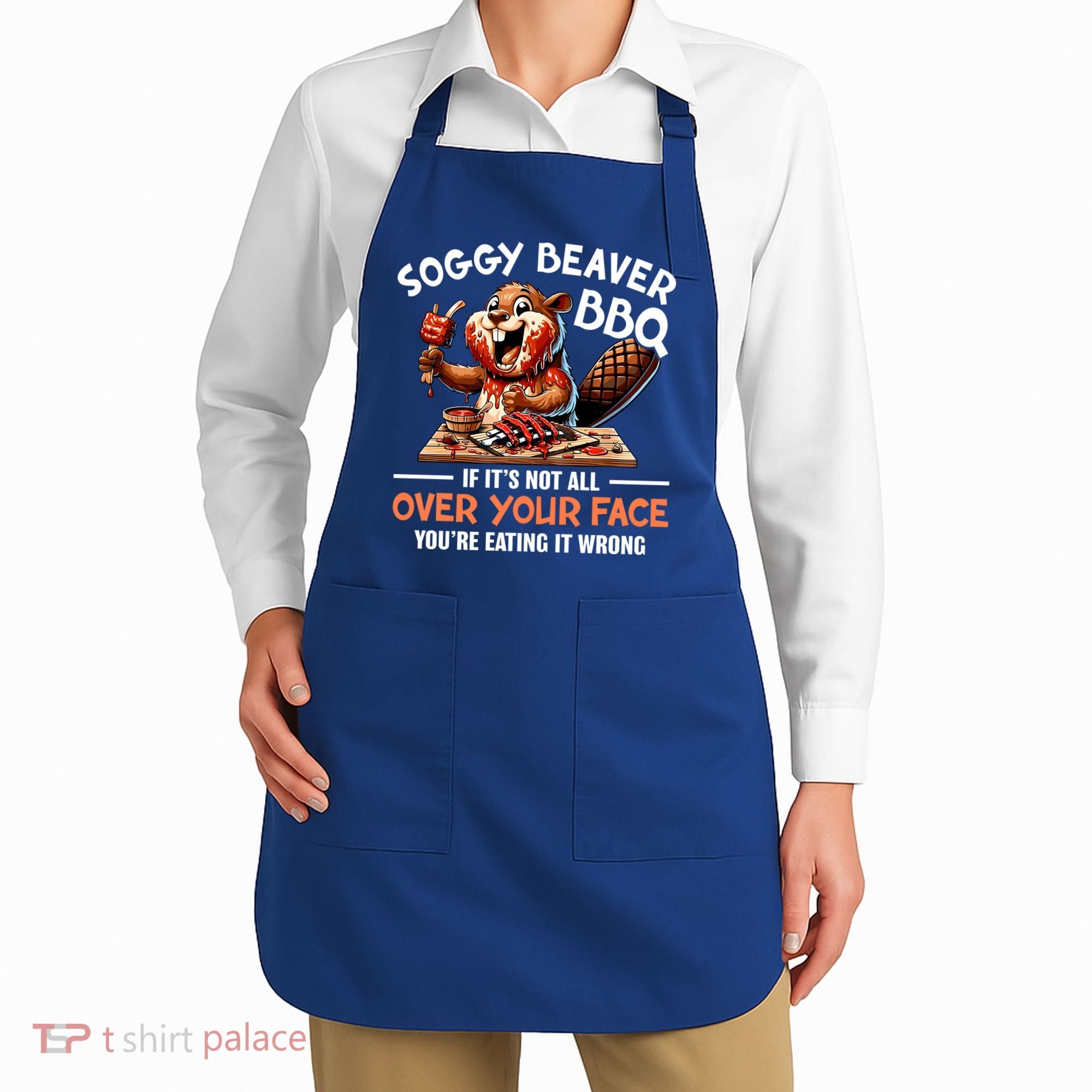 Soggy Beaver Bbq If It's Not All Over Your Face Cute Gift Apron