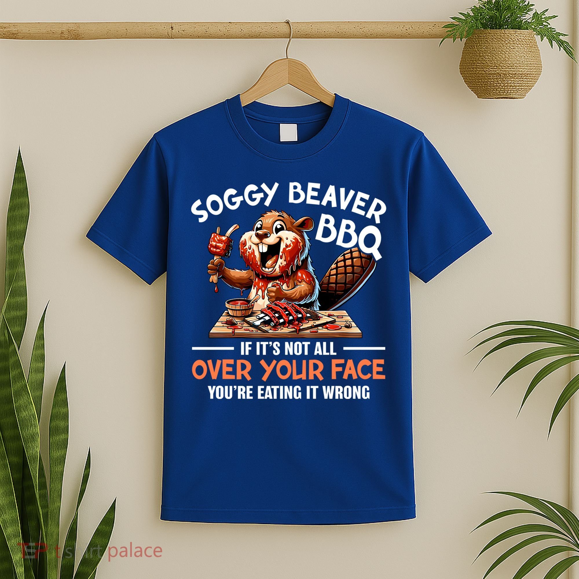 Soggy Beaver Bbq If It's Not All Over Your Face Cute Gift T-Shirt