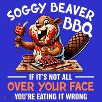 Soggy Beaver Bbq If It's Not All Over Your Face Cute Gift Polo thumb 2