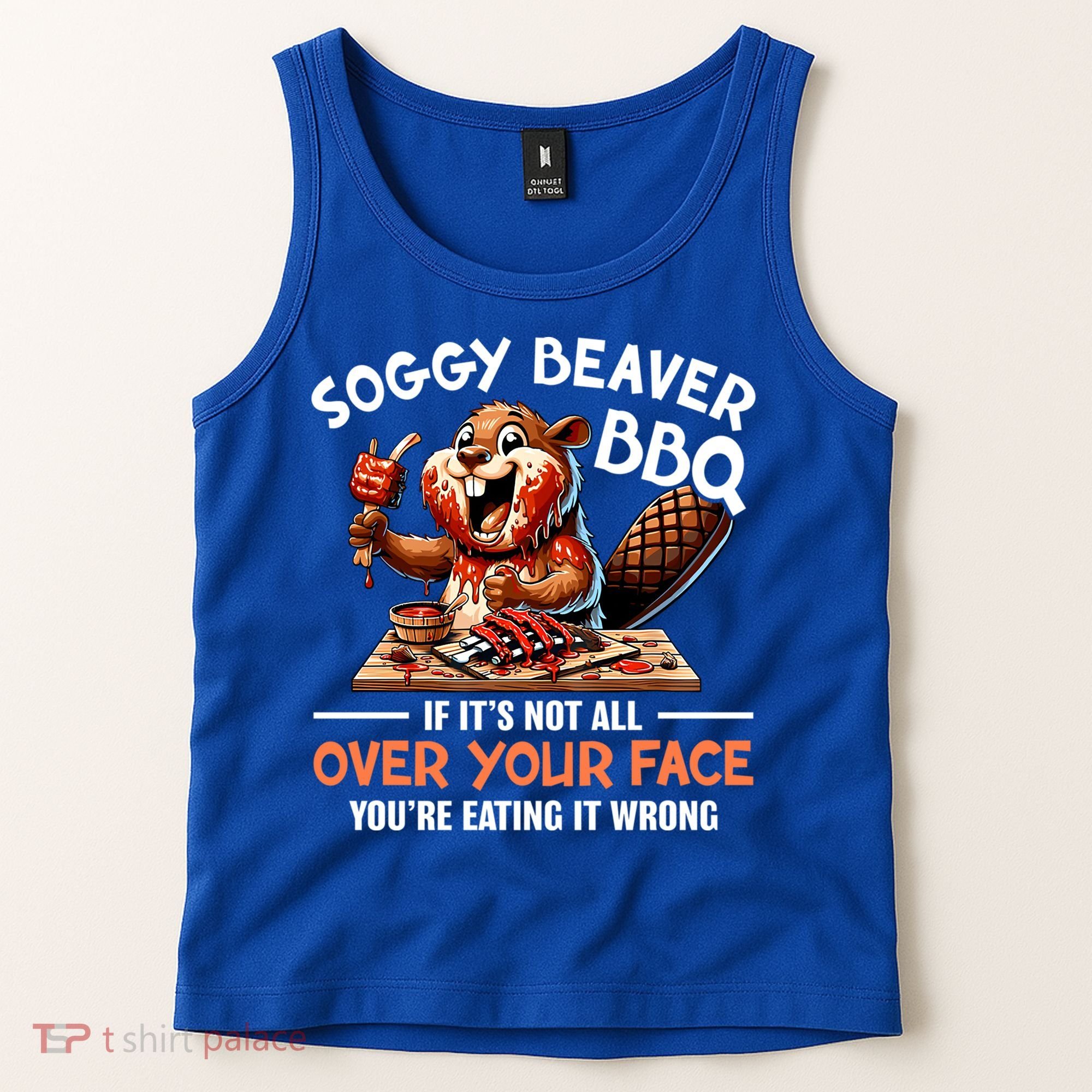 Soggy Beaver Bbq If It's Not All Over Your Face Cute Gift Tank Top