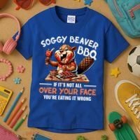 Soggy Beaver Bbq If It's Not All Over Your Face Cute Gift Kids T-Shirt thumb 3