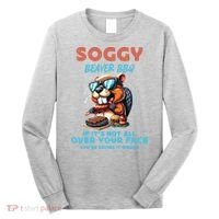 Soggy Beaver BBQ If It's Not All Over Your Face Beaver Long Sleeve Shirt thumb 0