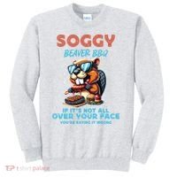 Soggy Beaver BBQ If It's Not All Over Your Face Beaver Sweatshirt thumb 0