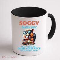 Soggy Beaver BBQ If It's Not All Over Your Face Beaver Coffee Mug thumb 1