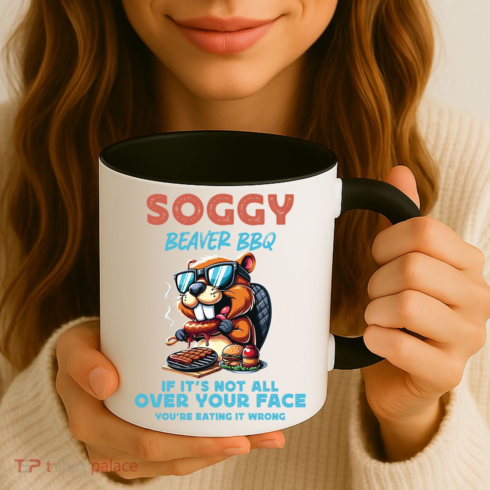 Soggy Beaver BBQ If It's Not All Over Your Face Beaver Coffee Mug