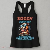 Soggy Beaver BBQ If It's Not All Over Your Face Beaver Women's Tank Top thumb 3