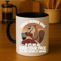 Soggy Beaver BBQ If It's Not All Over Your Face Beaver Coffee Mug thumb 4