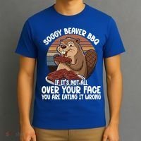 Soggy Beaver BBQ If It's Not All Over Your Face Beaver T-Shirt thumb 3