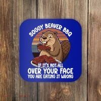 Soggy Beaver BBQ If It's Not All Over Your Face Beaver Coaster thumb 0
