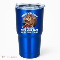 Soggy Beaver BBQ If It's Not All Over Your Face Beaver Tumbler thumb 0
