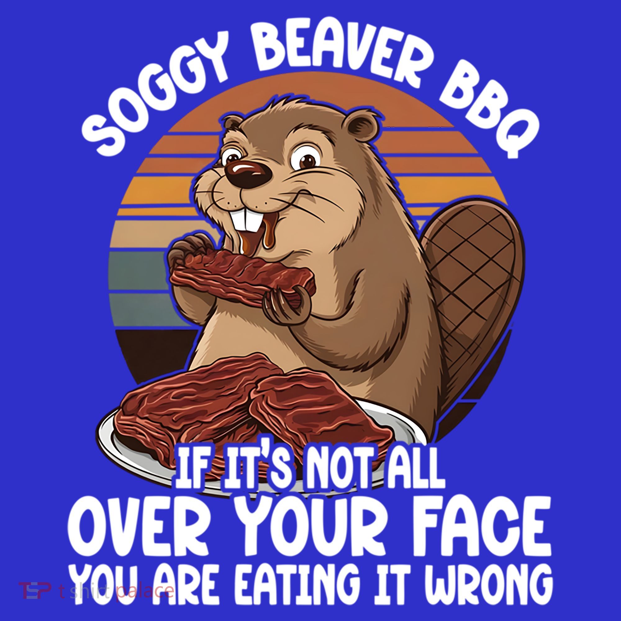 Soggy Beaver BBQ If It's Not All Over Your Face Beaver Women's Tank Top