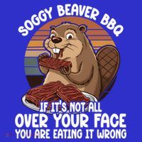 Soggy Beaver BBQ If It's Not All Over Your Face Beaver Baby Bodysuit thumb 2