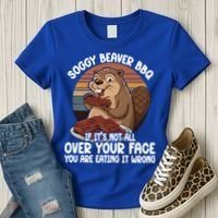 Soggy Beaver BBQ If It's Not All Over Your Face Beaver Women's T-Shirt thumb 3
