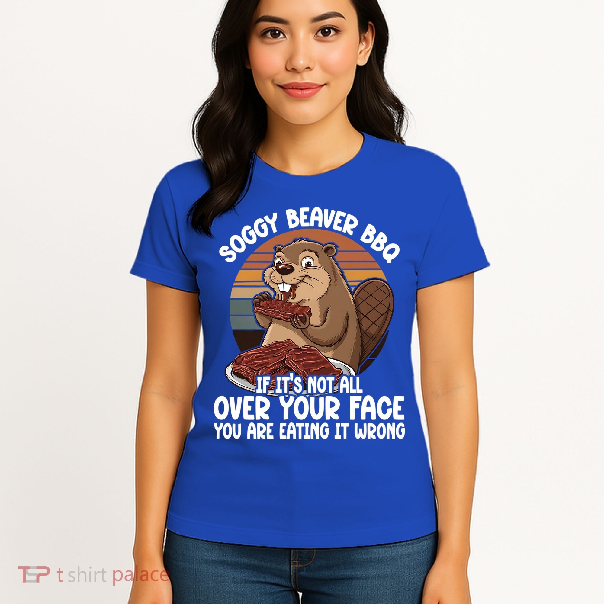 Soggy Beaver BBQ If It's Not All Over Your Face Beaver Women's T-Shirt