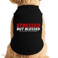 Stressed But Blessed Too Blessed To Be Stressed Doggie Tank thumb 0