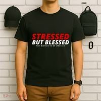 Stressed But Blessed Too Blessed To Be Stressed T-Shirt thumb 6
