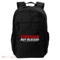 Stressed But Blessed Too Blessed To Be Stressed Backpack thumb 0
