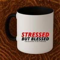 Stressed But Blessed Too Blessed To Be Stressed Coffee Mug thumb 2