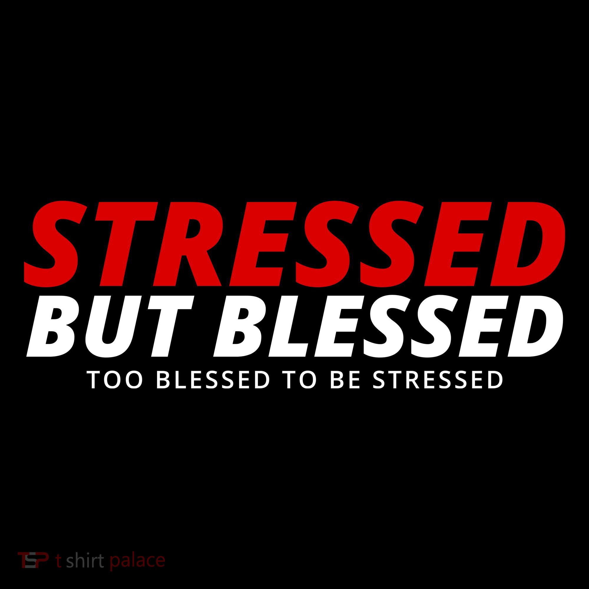 Stressed But Blessed Too Blessed To Be Stressed Mousepad