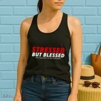 Stressed But Blessed Too Blessed To Be Stressed Women's Tank Top thumb 2