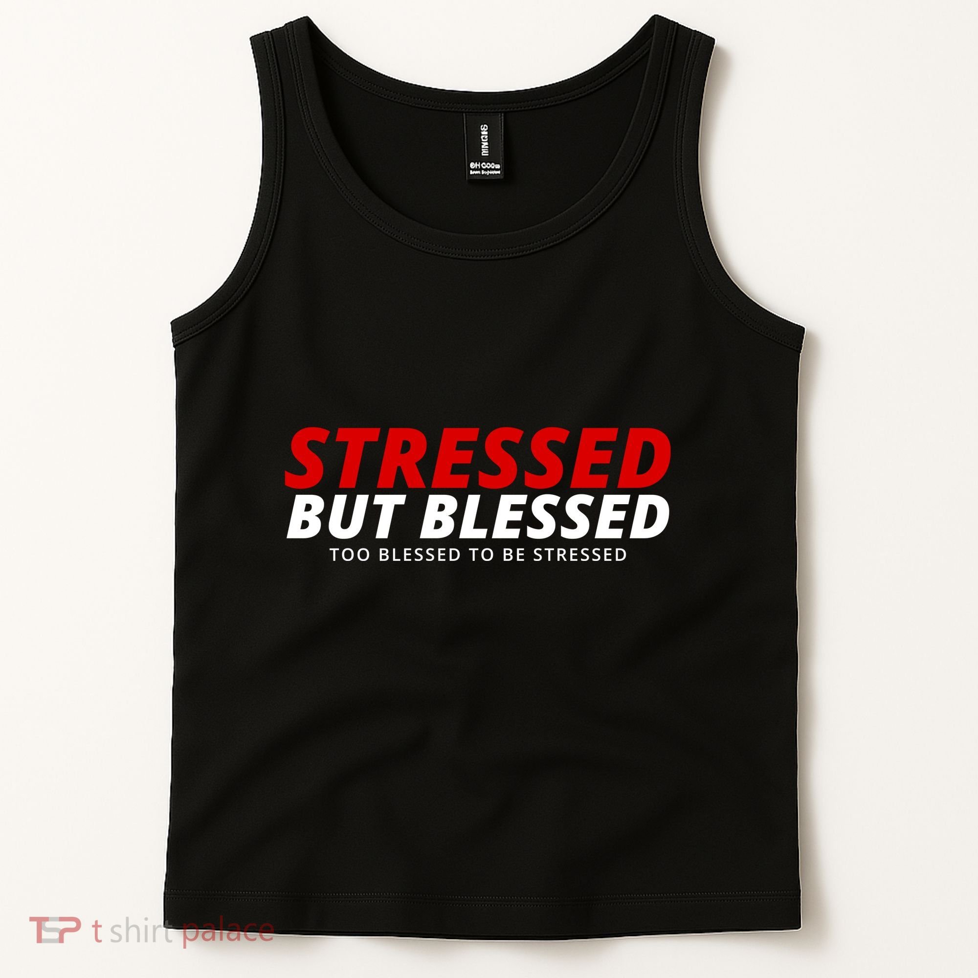 Stressed But Blessed Too Blessed To Be Stressed Tank Top