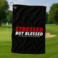Stressed But Blessed Too Blessed To Be Stressed Golf Towel thumb 1
