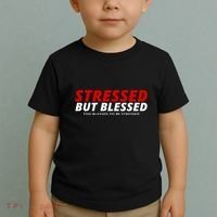 Stressed But Blessed Too Blessed To Be Stressed Toddler T-Shirt thumb 2