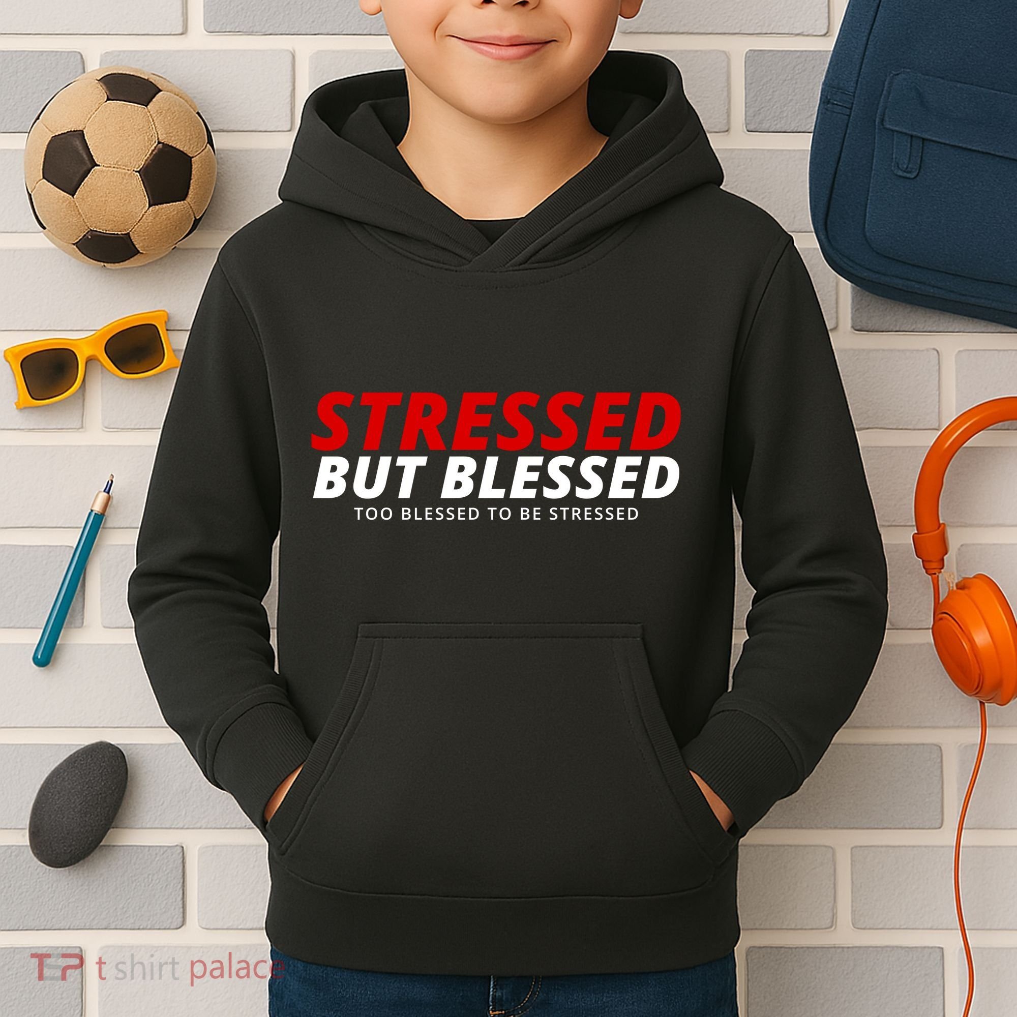 Stressed But Blessed Too Blessed To Be Stressed Kids Hoodie