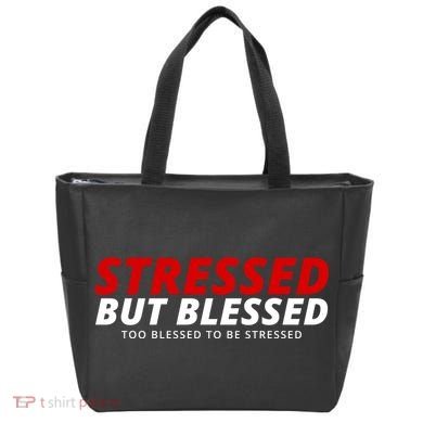 Stressed But Blessed Too Blessed To Be Stressed Tote Bag