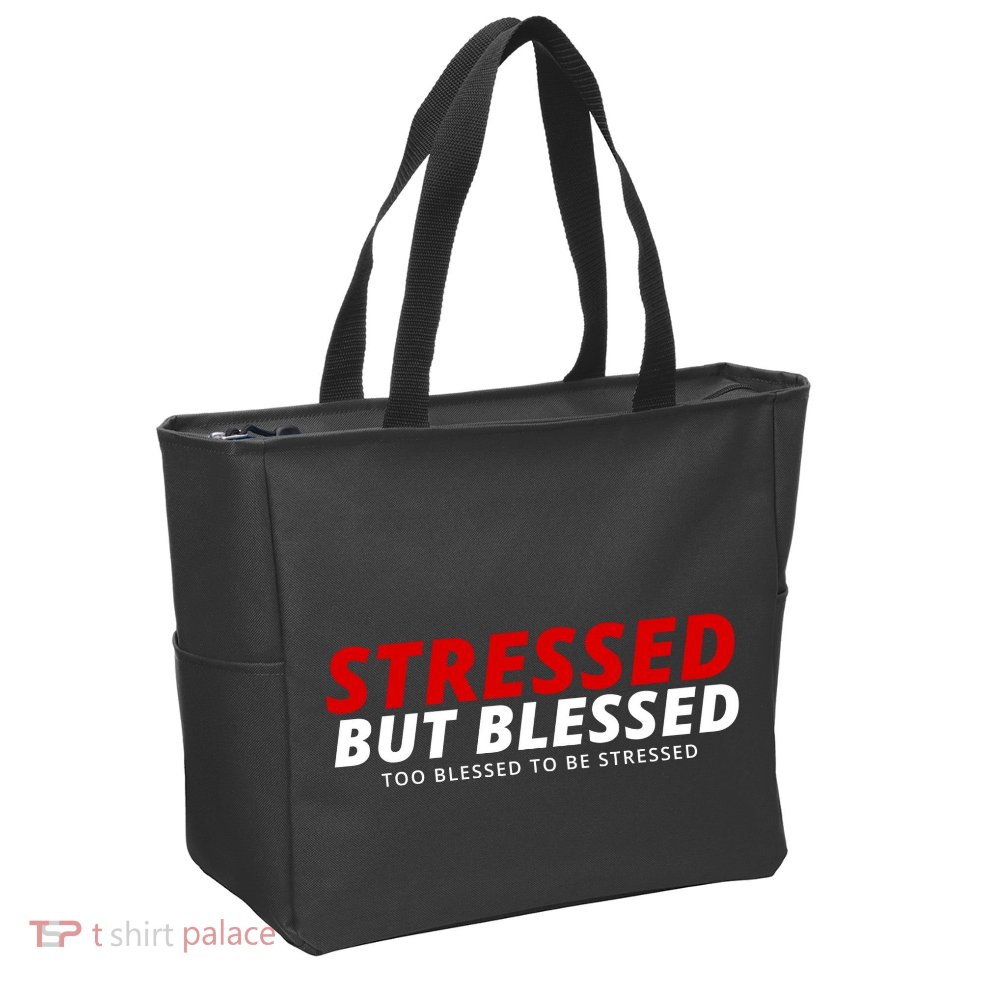Stressed But Blessed Too Blessed To Be Stressed Tote Bag