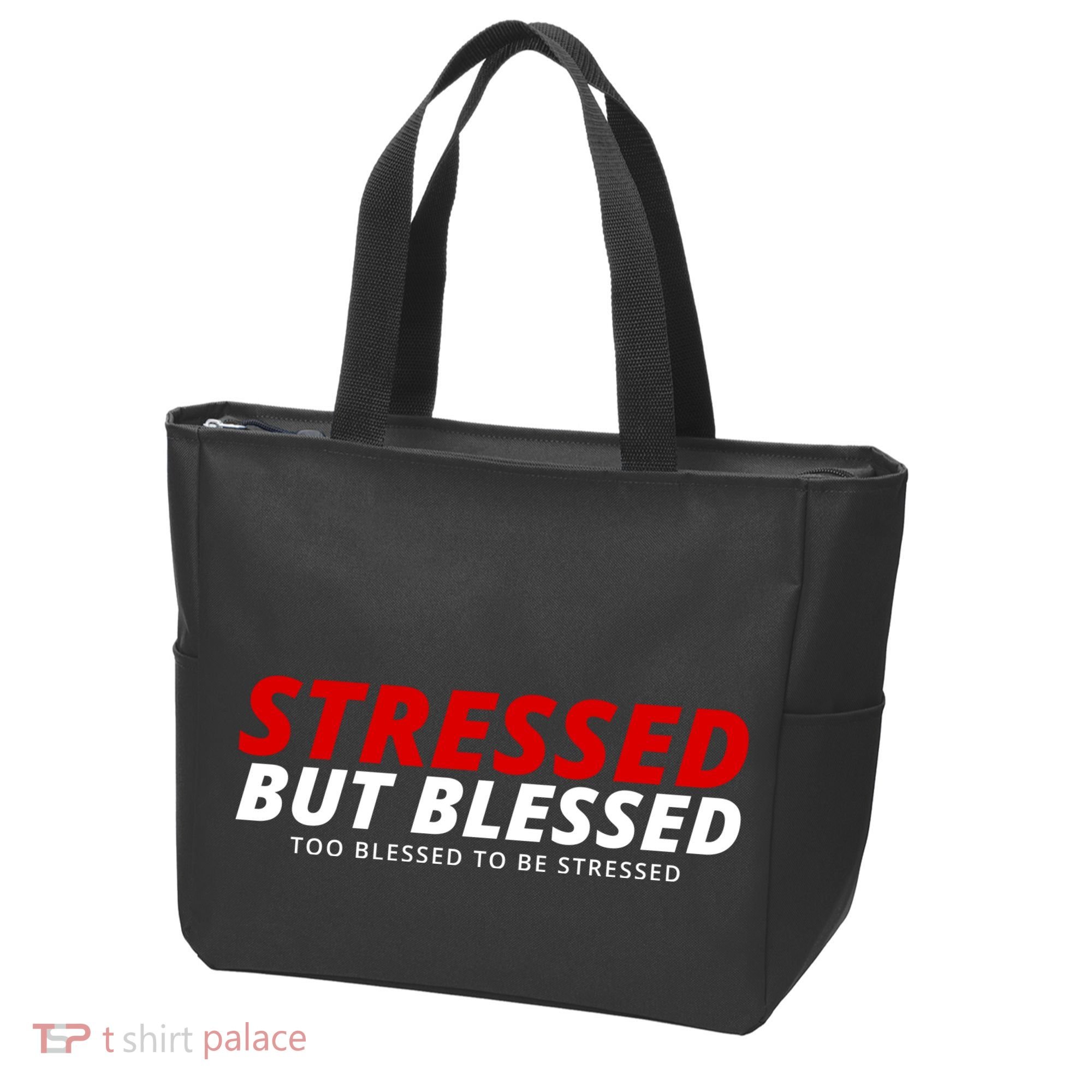 Stressed But Blessed Too Blessed To Be Stressed Tote Bag